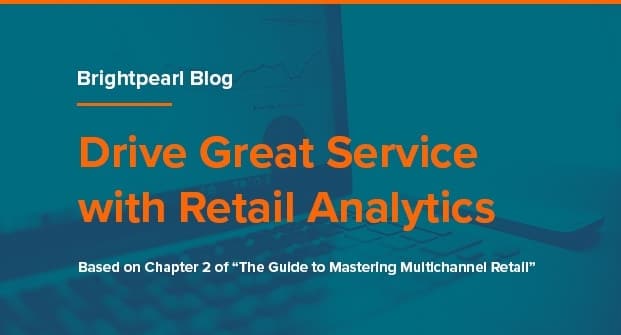 Drive great service with retail analytics