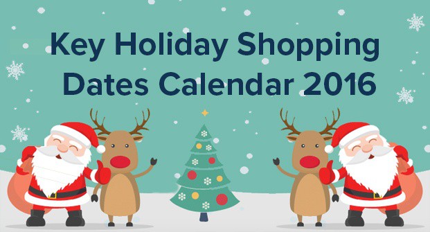 Key Holiday Shopping Dates in 2016