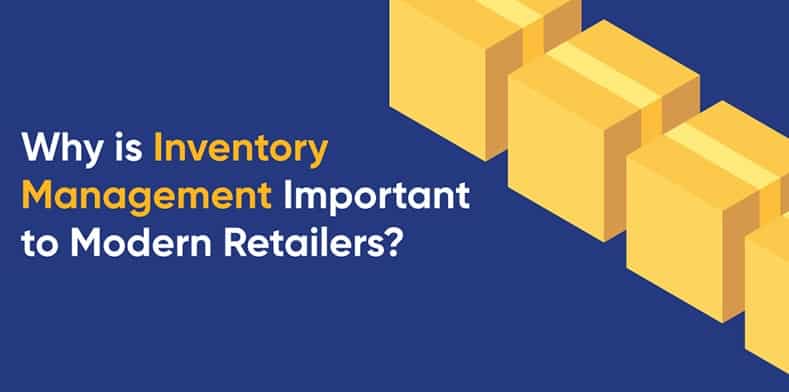 Why is Inventory Management Important to Modern Retailers?