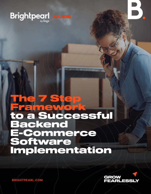 The 7 Step Framework to a Successful Backend E-Commerce Software Implementation